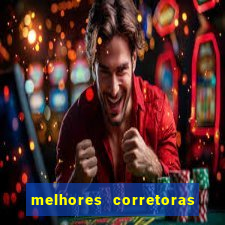 melhores corretoras de valores